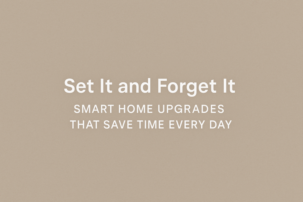 Essential Smart Devices to Simplify Your&nbsp;Life